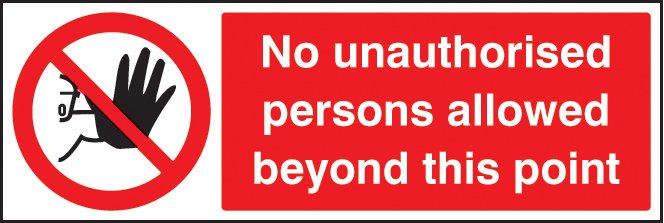 No unauthorised persons allowed beyond this point   Size: E (200