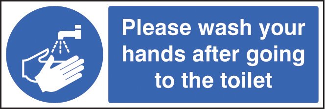 Please wash your hands after going to toilet