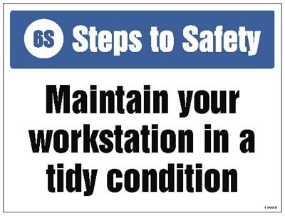 6S Steps to Safety, Maintain your workstation in a tidy conditio