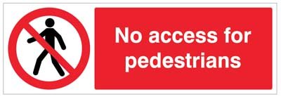 No access for pedestrians   Size: G (300x100mm)