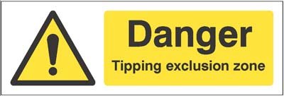 Danger Tipping exclusion zone   Size: G (300x100mm)