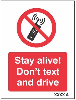 Stay alive Don’t text and drive   Size: A (100x75mm)